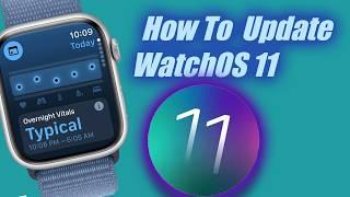 How To Install WatchOS 11 - How To Update Apple Watch To WatchOS 11