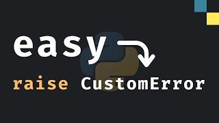 How To Create Custom Exceptions In Python