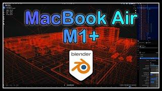 Using a base model MacBook Air M1 for Blender