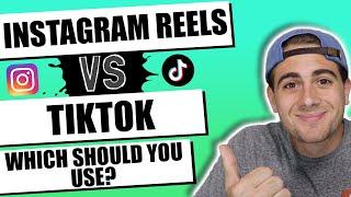 Instagram Reels vs TikTok (WHICH SHOULD YOU FOCUS ON)