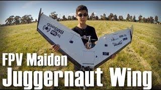 Juggernaut FPV Wing FPV Maiden & Testing