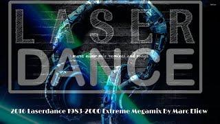 2016 Laserdance 1983-2000 Extreme Megamix By Marc Eliow