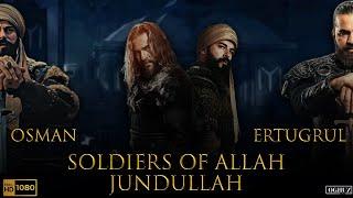 [HD] Soldier of Allah - Ertugrul X Osman | Jundallah Arabic Nasheed | نشيد جند الله | Oghuz Films