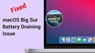 How to Fix macOS Big Sur Battery Draining Issue?