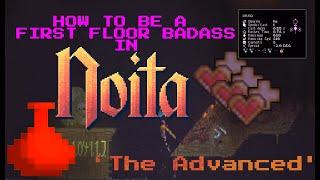 How to get a PERFECT start in Noita consistantly || *OLD || 'The Advanced' Gameplay Tips || Noita