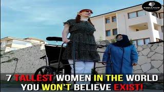 7 Tallest Women in the World You Won't Believe Exist!