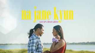 Alvin Rozario - "Na Jane Kyun" (Official Music Video)