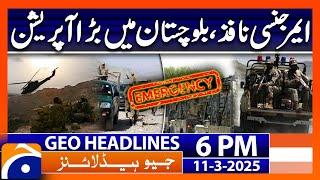 𝗠𝗶𝗹𝗶𝘁𝗮𝗻𝘁𝘀 𝗛𝗶𝗷𝗮𝗰𝗸 𝗣𝗮𝘀𝘀𝗲𝗻𝗴𝗲𝗿 𝗧𝗿𝗮𝗶𝗻 : Geo News Headlines 6 PM (11th March 2025)