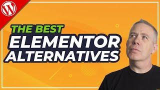 WordPress Page Builder Comparison - Best Elementor Alternatives 2021