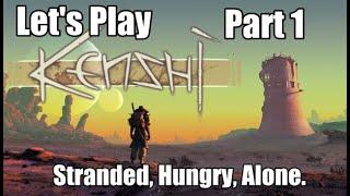 Let's Play Kenshi! Part 1: Stranded, Hungy, Alone.