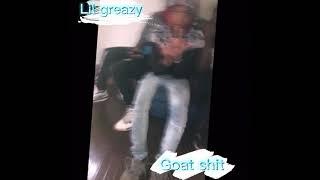 Lil greazy-goat shit(official audio)