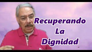 Salvador Valadez "Recuperando La Dignidad"