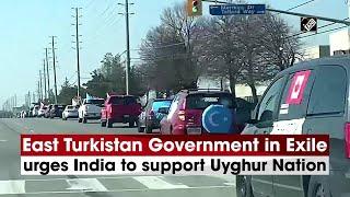 East Turkistan Government in Exile urges India to support Uyghur Nation