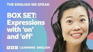 BOX SET: English vocabulary mega-class!  Learn 8 expressions with 'on' and 'off'!