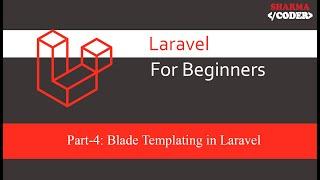 Laravel for Beginners Part-4: Blade Templating in laravel | blade template layout Inheritence