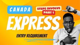 CANADA EXPRESS ENTRY | PART 1