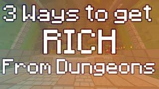 3 WAYS TO MAKE MONEY FROM DUNGEONS - [Hypixel Skyblock]