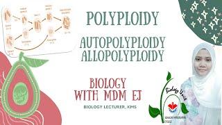 Polyploidy - Autopolyploidy and allopopypoidy (Mutation for matriculation)