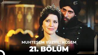 Muhteşem Yüzyıl: Kösem 21. Bölüm