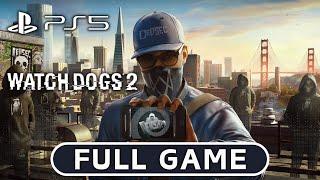 WATCH DOGS 2 Gameplay Walkthrough FULL GAME [PS5 60FPS] - No Commentary