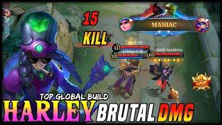 15 Kills + Maniac!! Harley Best Build 2024 Hyper Brutal Dmg - Build Top Global Harley ~ Mlbb