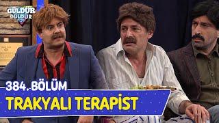 Trakyalı Terapist - 384. Bölüm (Güldür Güldür Show)