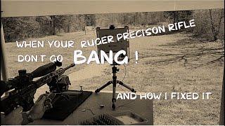 Ruger Precision Rifle  - When It Don't Go BANG !