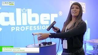 [COSMOPROF 2023 LAS VEGAS] - CALIBER PROFESSIONAL