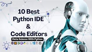 10 Best Python IDE and Code Editor | Top 10 Python Coding Platforms | #DataScienceForBeginners