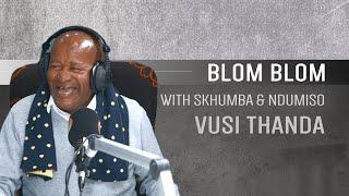 Vusi Thanda on Blom Blom with Skhumba and Ndumiso