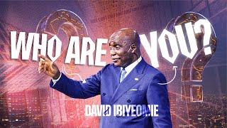 WHO ARE YOU? | David Ibiyeomie