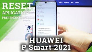 How to Reset App Preferences in HUAWEI P Smart 2021 – Clear App Preferences