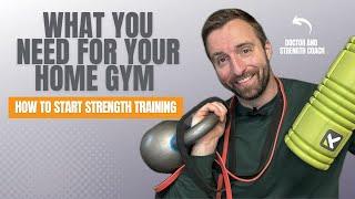 How To Start Strength Training At Home: The Equipment You Need For Your Home Gym