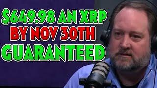 $649.98 AN XRP BY NOV 30TH GUARANTEED BY BUSINESS!