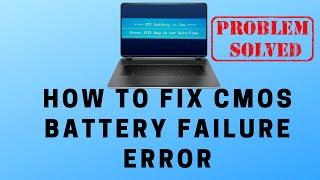 How To Fix CMOS Battery Failure Error