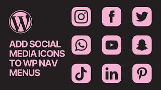 How to Add Social Media Icons to WordPress Navigation Menus? Easy Tutorial