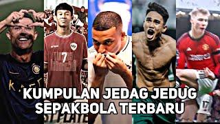 Kumpulan Tiktok Jedag Jedug Sepak Bola Terbaru Dan Keren 2024/2025 JJ Bola Terbaru