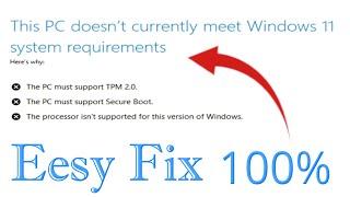 This PC doesn't Currently Meet the Minimum requirements for Windows 11 The processor isn't supported