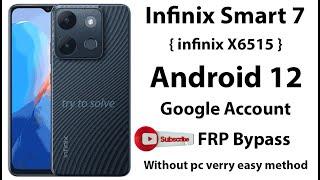 Infinix Smart 7 ( X6515 ) Android 12 Google Account FRP Bypass Without PC.