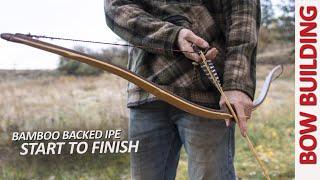 Building a Bamboo Backed Ipe Longbow - Start to Finish