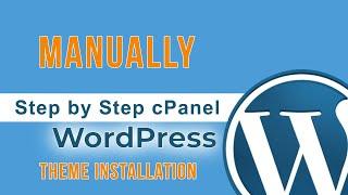 How to Install WordPress Theme from cPanel Manually | Upload WP Theme via cPanel