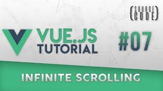 Vue.js Tutorial - Infinite Scrolling - Episode 7