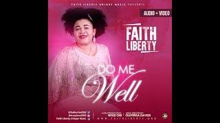Faith Liberty - DO ME WELL (OFFICIAL VIDEO)