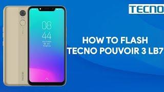 How To Flash Tecno Pouvoir 3 LB7 - [romshillzz]