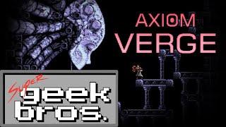 Axiom Verge - Game Review | Super Geek Bros.