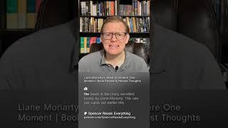 Here One Moment by Liane MoriartyMemory, Mystery & Missed Chances   #lianemoriarty #bookshorts