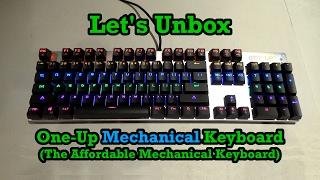 Let’s Unbox: One-Up Mechanical Keyboard (The Affordable Mechanical Keyboard)