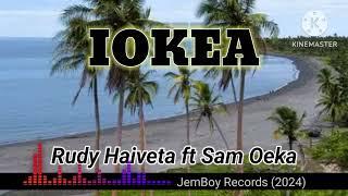 Iokea .Rudy Haiveta ft Sam Oeka..  ( Jemboy Records) 2024