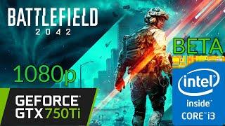 GTX 750Ti | Battlefield 2042 BETA | 1080p - Low Settings | Benchmark PC