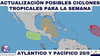 Actualización de Nuevos CICLONES TROPICALES para lal semana